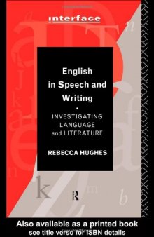 English in Speech and Writing: Investigating Language and Literature (Interface (London, England).)