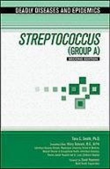 Streptococcus (Group A), Second Edition (Deadly Diseases and Epidemics)