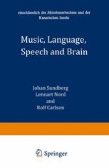 Music, Language, Speech and Brain: Proceedings of an International Symposium at the Wenner-Gren Center, Stockholm, 5–8 September 1990