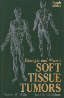 Enzinger and Weiss's Soft Tissue Tumors, 4th Edition  