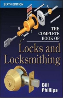 The Complete Book of Locks and Locksmithing, 6th Edition (Complete Book of Locks & Locksmithing)
