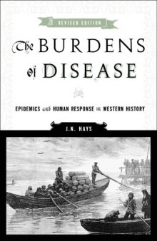 The Burdens of Disease: Epidemics and Human Response in Western History, Revised Edition
