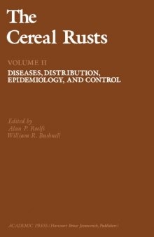 The Cereal rusts v. 2. Diseases, distribution, epidemiology, and control