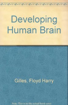 The Developing Human Brain. Growth and Epidemiologic Neuropathology