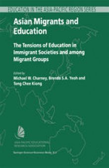 Asian Migrants and Education: The Tensions of Education in Immigrant Societies and among Migrant Groups