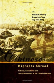 Chinese Migrants Abroad: Cultural, Educational, and Social Dimensions of the Chinese Diaspora