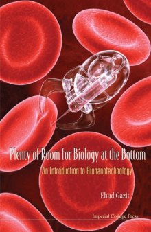 Plenty of Room for Biology at the Bottom: An Introduction to Bionanotechnology