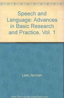 Speech and language : advances in basic research and practice