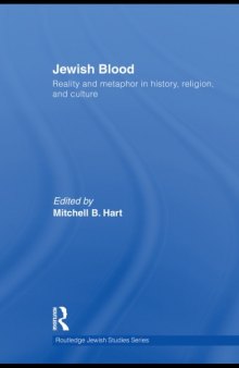Jewish Blood: Reality and metaphor in history, religion and culture (Routledge Jewish Studies Series)