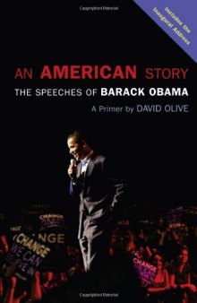 An American Story: The Speeches of Barack Obama: A Primer