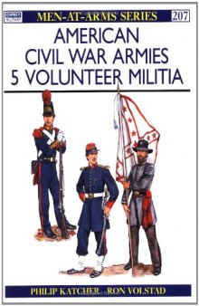 American Civil War Armies (5). Volunteer Militia  