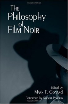 The Philosophy of Film Noir