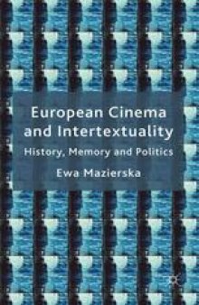 European Cinema and Intertextuality: History, Memory and Politics