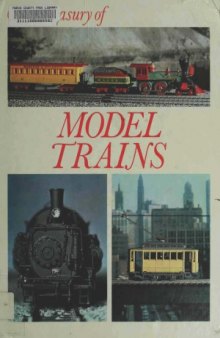 Color Treasury of Model Trains. Railroads in the Making
