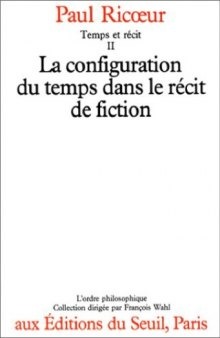 Temps et récit: La configuration dans le récit de fiction, Tome II