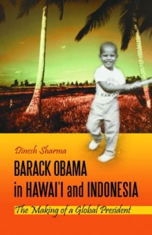 Barack Obama in Hawai'i and Indonesia: The Making of a Global President