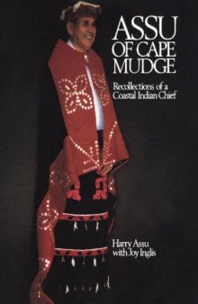 Assu of Cape Mudge: Recollections of a Coastal Indian Chief