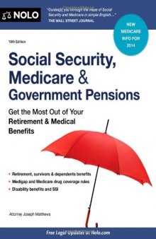 Social Security, Medicare and Government Pensions: Get the Most Out of Your Retirement and Medical Benefits