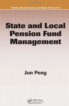State and Local Pension Fund Management (Public Administration and Public Policy)