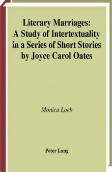 Literary Marriages: A Study of Intertextuality in a Series of Short Stories by Joyce Carol Oates