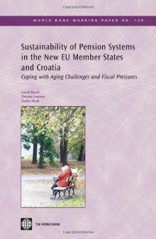 Sustainability of Pension Systems in the New EU Member States and Croatia is part of the World Bank Working Paper series. These papers are published to ... to stimulate pub (World Bank Working Papers)