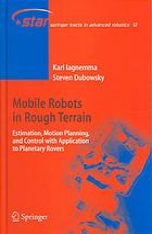 Mobile robots in rough terrain : estimation, motion planning, and control with application to planetary rovers