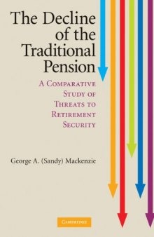 The decline of the traditional pension : a comparative study of threats to retirement security