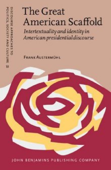 The Great American Scaffold: Intertextuality and Identity in American Presidential Discourse