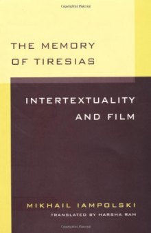 The Memory of Tiresias: Intertextuality and Film  