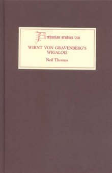 Wirnt von Gravenberg's Wigalois: Intertextuality and Interpretation (Arthurian Studies)