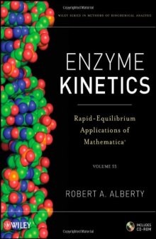 Enzyme Kinetics, includes CD-ROM: Rapid-Equilibrium Applications of Mathematica (Methods of Biochemical Analysis)