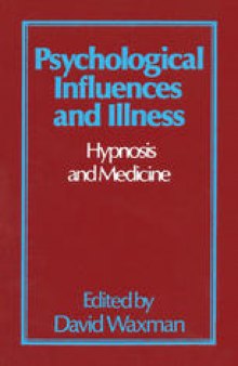 Psychological Influences and Illness: Hypnosis and Medicine