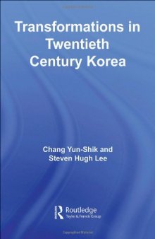 Transformations in Twentieth Century Korea (Routledge Advances in Korean Studies)