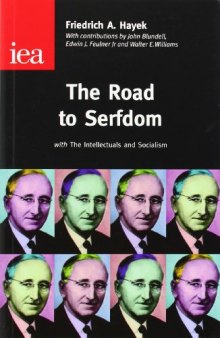 The Road to Serfdom: With the Intellectuals and Socialism
