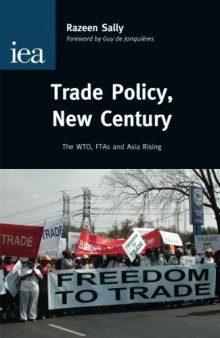 Trade Policy, New Century: The WTO, FTAs and Asia Rising