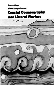 Proceedings of Symposium on Coastal Oceanography and Littoral Warfare (Unclassified Summary) Fleet Combat Training Center, Tactical Training Group, Pacific, San Diego, CA, August 2-5, 1993