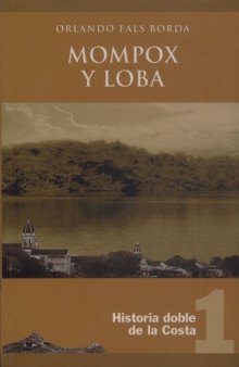 Historia doble de la costa: Mompox y Loba volume Uno 