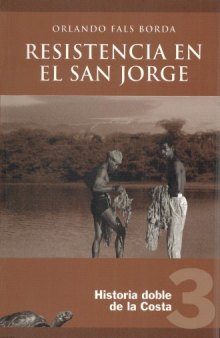 Historia doble de la costa: Resistencia en el San Jorge volume Tercero 