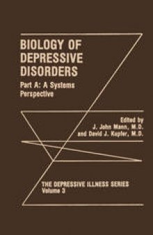 Biology of Depressive Disorders. Part A: A Systems Perspective