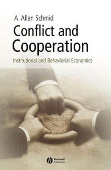 Conflict and Cooperation: Institutional and Behavioral Economics