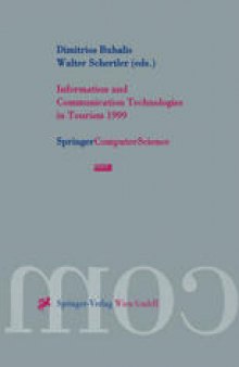 Information and Communication Technologies in Tourism 1999: Proceedings of the International Conference in Innsbruck, Austria, 1999