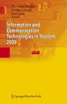 Information and Communication Technologies in Tourism 2009: Proceedings of the International Conference in Amsterdam, The Netherlands, 2009