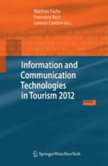 Information and Communication Technologies in Tourism 2012: Proceedings of the International Conference in Helsingborg, Sweden, January 25–27, 2012