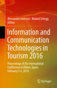 Information and Communication Technologies in Tourism 2016: Proceedings of the International Conference in Bilbao, Spain, February 2-5, 2016