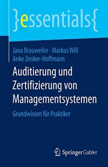 Auditierung und Zertifizierung von Managementsystemen: Grundwissen für Praktiker
