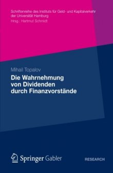 Die Wahrnehmung von Dividenden durch Finanzvorstände: Eine Empirische Untersuchung zu den Determinanten der Dividendenpolitik in der Bundesrepublik . ... und Kapitalverkehr der Universität Hamburg)