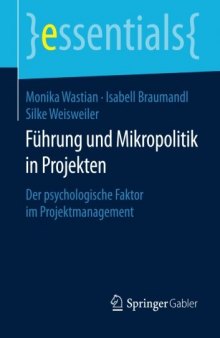 Führung und Mikropolitik in Projekten: Der psychologische Faktor im Projektmanagement
