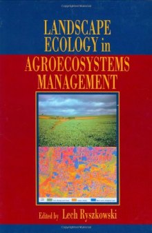 Landscape Ecology in Agroecosystems Management (Advances in Agroecology)