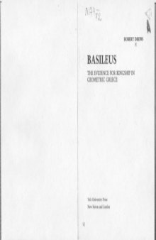 Basileus: The Evidence for Kingship in Geometric Greece