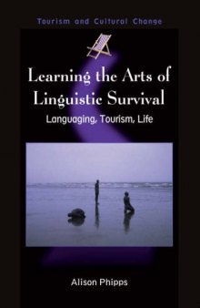 Learning the Arts of Linguistic Survival: Language, Tourism, Life (Tourism and Cultrual Change)